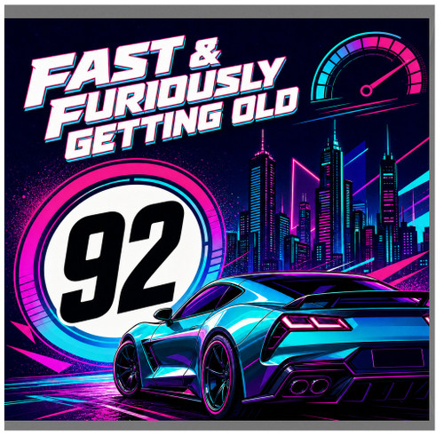 92nd Birthday Card, Fast & Furiously Getting Old Racing Car Design