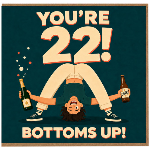 22nd Birthday Card, You're 22 Bottoms Up Funny Card