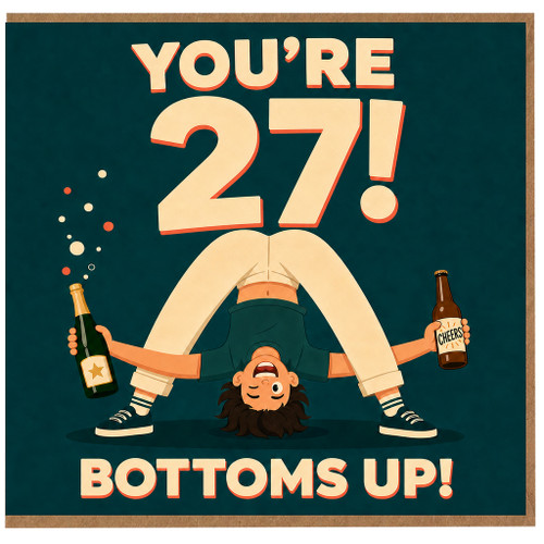 27th Birthday Card, Funny Bottoms Up Party Card