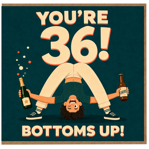 36th Birthday Card, Funny Bottoms Up Birthday Card