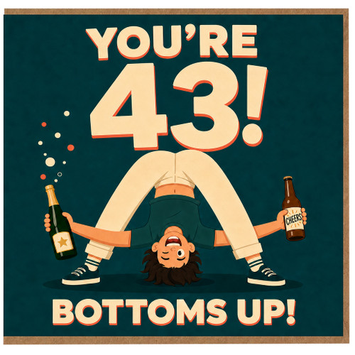 43rd Birthday Card, Funny Bottoms Up Beer Card for Him