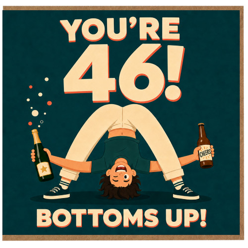 46th Birthday Card, You're 46 Bottoms Up Funny Birthday Card