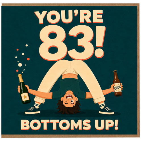 83rd Birthday Card, You're 83 Bottoms Up Funny Birthday Card