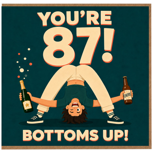 87th Birthday Card, You're 87 Bottoms Up Funny Celebration Card