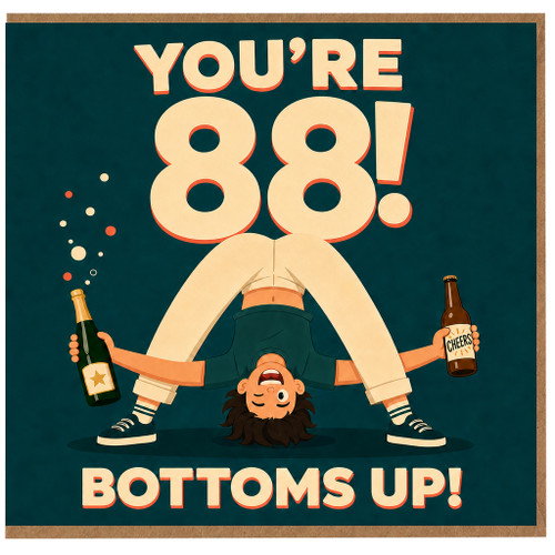 88th Birthday Card, Funny You're 88 Bottoms Up Birthday Card