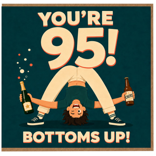 95th Birthday Card, You're 95! Bottoms Up Funny Birthday Card