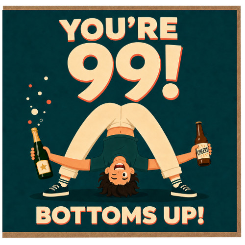 99th Birthday Card, You're 99! Bottoms Up Funny Birthday Card