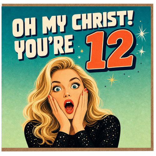 12th Birthday Card, Oh My Christ You’re 12 Funny Birthday Card