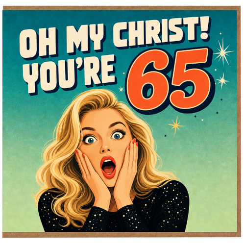 65th Birthday Card, Oh My Christ! You’re 65 Funny Birthday Card
