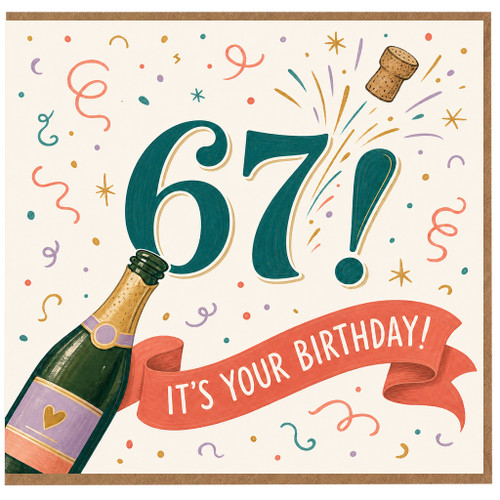 67th Birthday Card, Champagne and Confetti Birthday Card