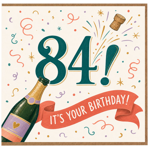 84th Birthday Card, It's Your Birthday Champagne Celebration Card
