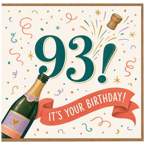 93rd Birthday Card, It’s Your Birthday Champagne Celebration Card