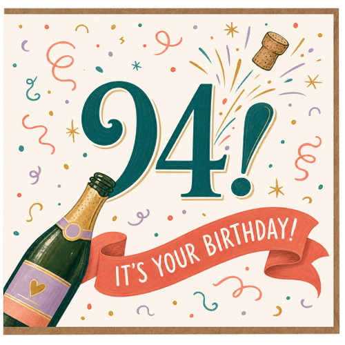 94th Birthday Card, Champagne Celebration It’s Your Birthday Card