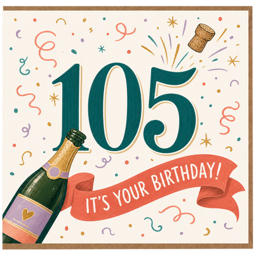 105th Birthday Card, It’s Your Birthday Champagne Celebration Card