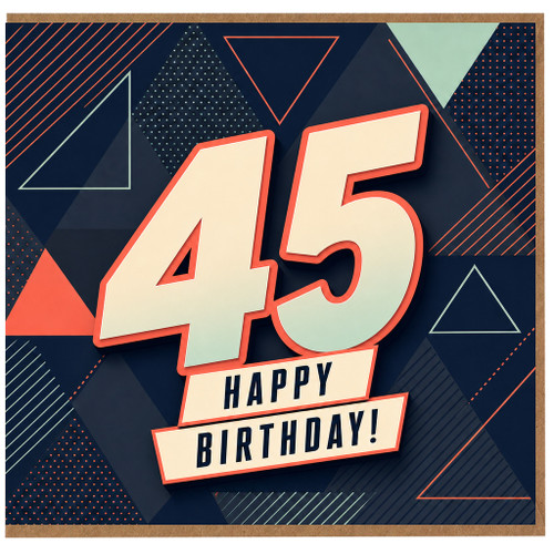 45th Birthday Card, Happy Birthday 45 Card
