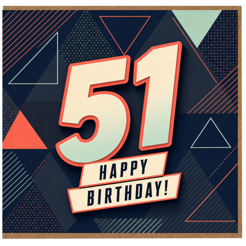 51st Birthday Card, Happy Birthday Card for Him or Her