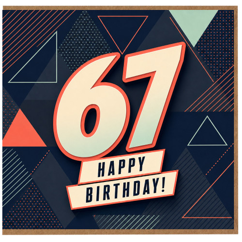 67th Birthday Card, Geometric Happy Birthday Card