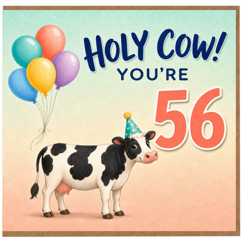 56th Birthday Card, Holy Cow You're 56 Cow and Balloons Card