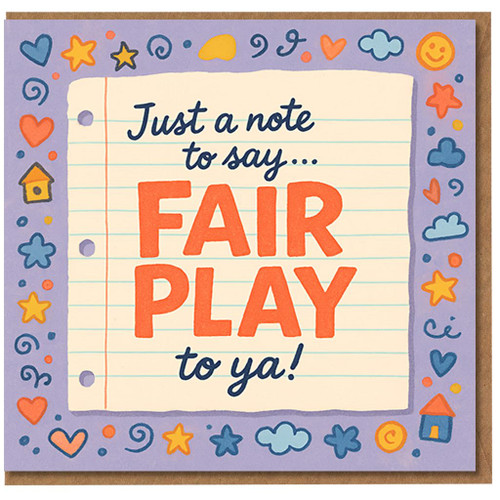 Fair Play To Ya Congratulations Card - Just a Note to Say Well Done - Colourful Doodles Design - Congrats Card for Friend, Colleague or Family