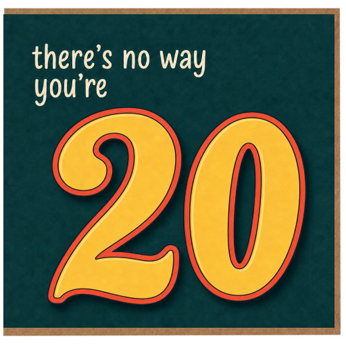 20th Birthday Card, There's No Way You're 20 Funny Age 20 Card