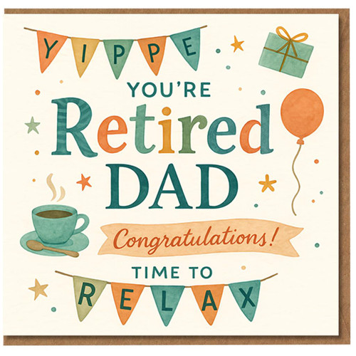 Retirement Card for Dad - Yippee You're Retired, Time to Relax - Congratulations Dad Card with Balloon, Gift and Coffee Illustrations