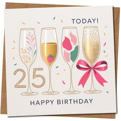 25th Birthday Card, Champagne Glasses Celebration, Square 145mm x 145mm, Happy Birthday Today Design, Includes Kraft Envelope