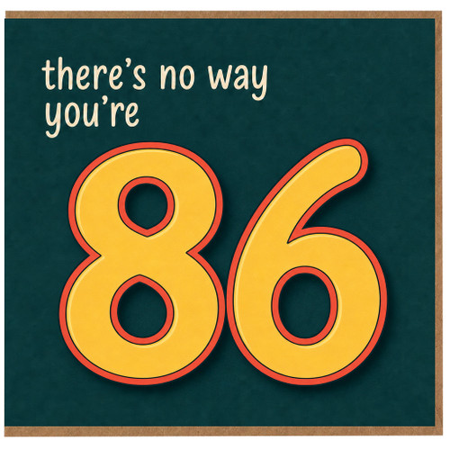 86th Birthday Card, There's No Way You're 86 Funny Birthday Card