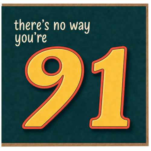 91st Birthday Card, There's No Way You're 91 Funny Birthday Card