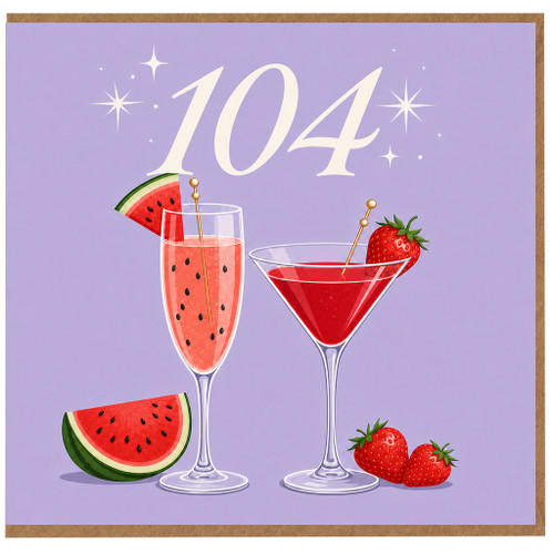 104th Birthday Card, Watermelon and Strawberry Cocktail Design