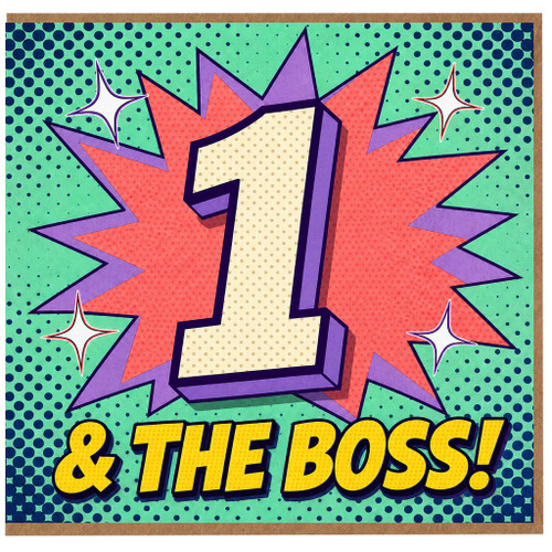 1st Birthday Card, 1 & The Boss! Birthday Card