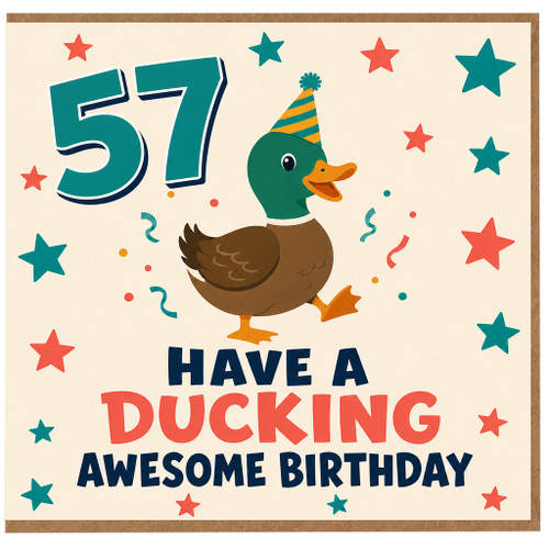 57th Birthday Card, Have a Ducking Awesome Birthday Funny Duck Birthday Card