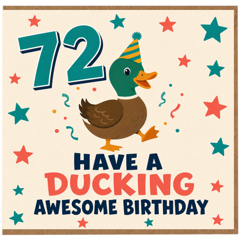72nd Birthday Card, Have a Ducking Awesome Birthday Duck Party Card