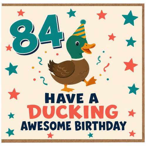 84th Birthday Card, Have a Ducking Awesome Birthday Card