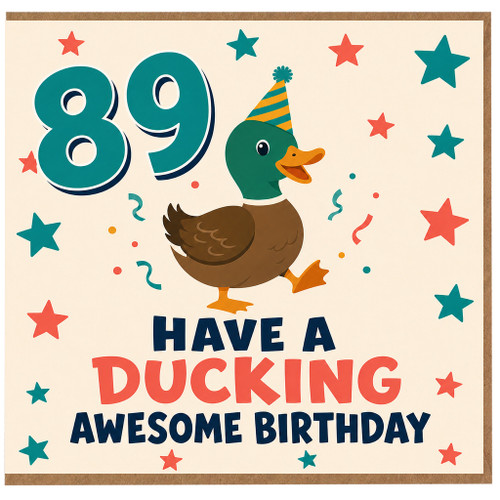 89th Birthday Card, Have a Ducking Awesome Birthday Funny Duck Birthday Card