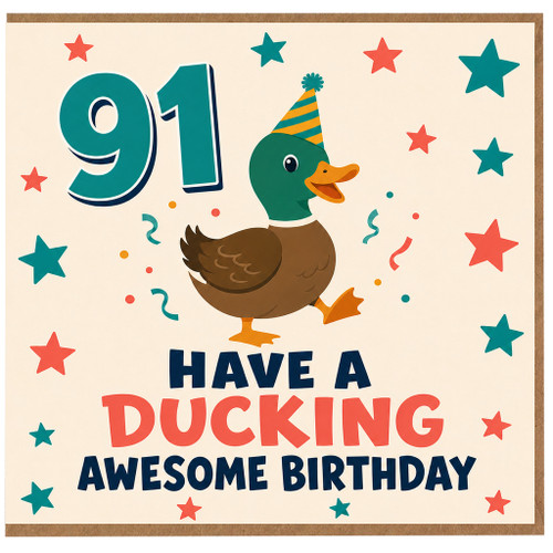 91st Birthday Card, Have A Ducking Awesome Birthday, Funny Duck Birthday Card