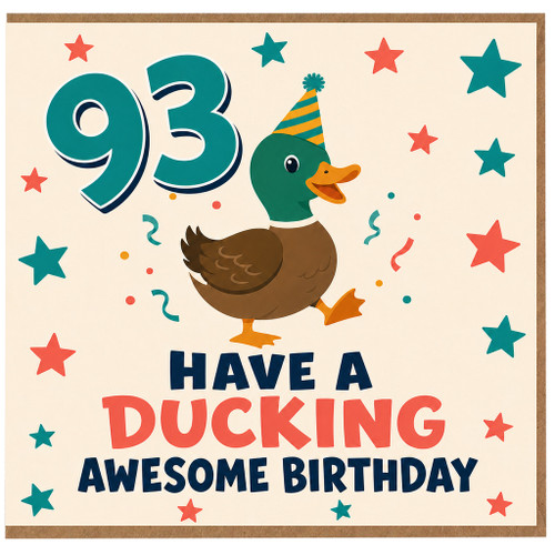 93rd Birthday Card, Have a Ducking Awesome Birthday