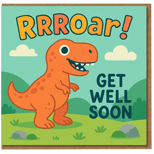 Cute Dinosaur Get Well Soon Card - 'RRROAR!' T-Rex - Fun Cheer Up Card for Children and Adults