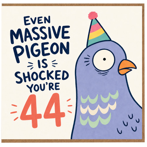 44th Birthday Card, Even Massive Pigeon Is Shocked You're 44 Funny Birthday Card