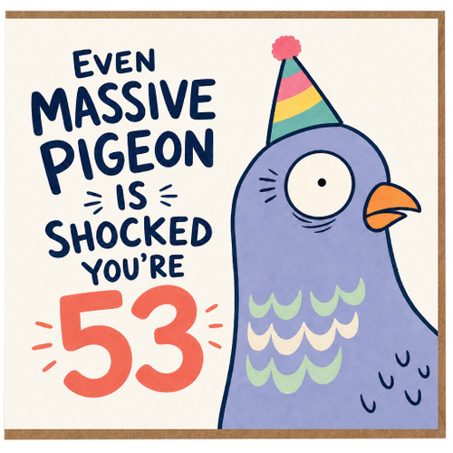 53rd Birthday Card, Funny Pigeon Birthday Card