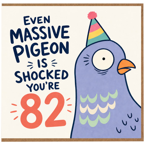 82nd Birthday Card, Funny Pigeon Card, Shocked You're 82 Humorous Birthday Card