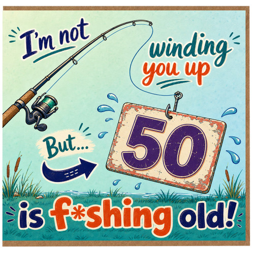 50th Birthday Card, Funny Fishing Card for Him