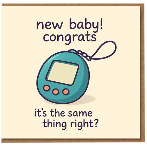 Funny New Baby Congratulations Card for New Parents - Retro Digital Pet Illustration - 'new baby! congrats it's the same thing right?'