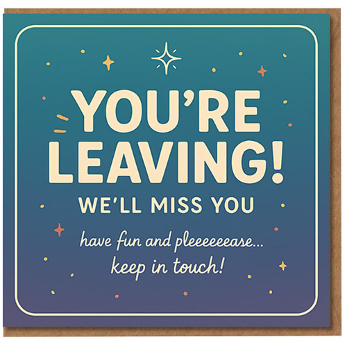 You're Leaving We'll Miss You Card - Farewell Leaving Greeting Card for Colleague or Friend - New Job - Have Fun and Please Keep in Touch - Funny Goodbye
