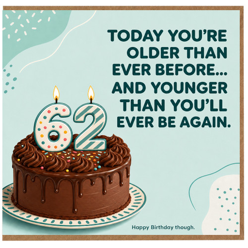 62nd Birthday Card, Humorous Happy Birthday Card for 62 Year Old
