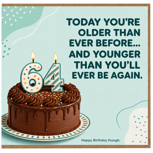 64th Birthday Card, Funny Age 64 Birthday Card with Cake and Humorous Message