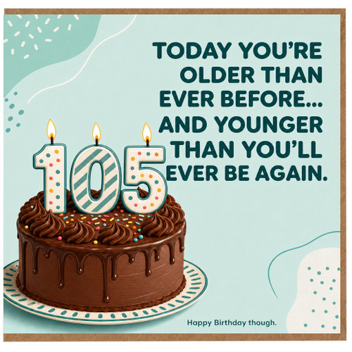 105th Birthday Card, Funny Humorous Birthday Card for 105 Year Old, Happy Birthday Card