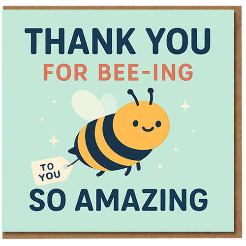Thank You Card - Bee Pun 'Thank You For Bee-ing So Amazing' Cute Bumblebee Design, Fun Appreciation for Friend, Teacher or Colleague
