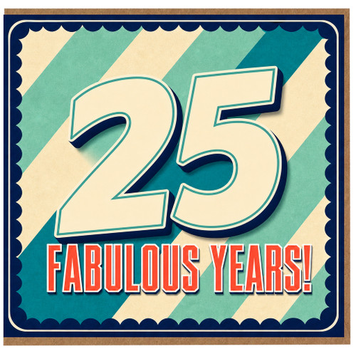 25th Birthday Card, Fabulous Years Card