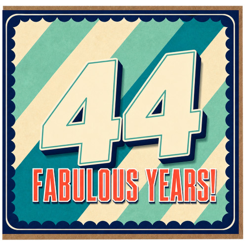 44th Birthday Card, Fabulous Years