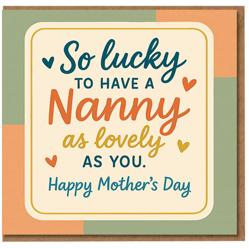 Nanny Mother’s Day Card - So Lucky to Have a Nanny as Lovely as You - Heartfelt Mother’s Day Greeting from Grandchildren